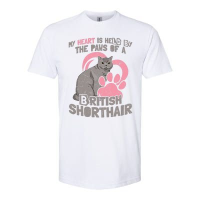 My Heart Is Held By The Paws Of A British Shorthair Cats Softstyle CVC T-Shirt