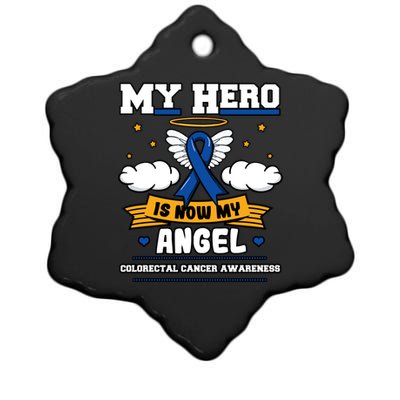 My Hero Is Now My Angel Colorectal Cancer Crc Awareness Gift Ceramic Star Ornament