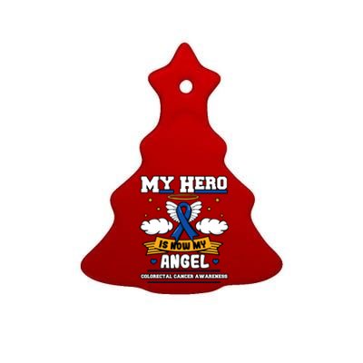 My Hero Is Now My Angel Colorectal Cancer Crc Awareness Gift Ceramic Tree Ornament