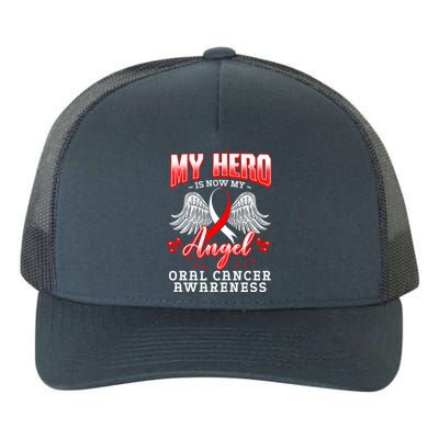 My Hero Is Now My Angel Oral Cancer Awareness Warrior Gift Yupoong Adult 5-Panel Trucker Hat