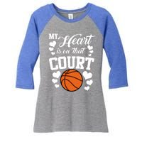 My Heart Is On That Court Basketball Mom Dad Husband Great Gift Women's Tri-Blend 3/4-Sleeve Raglan Shirt