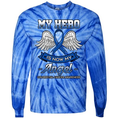 My Hero Is Now My Angel Colorectal Cancer Crc Awareness Gift Tie-Dye Long Sleeve Shirt