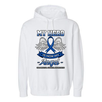 My Hero Is Now My Angel Colorectal Cancer Crc Awareness Gift Garment-Dyed Fleece Hoodie