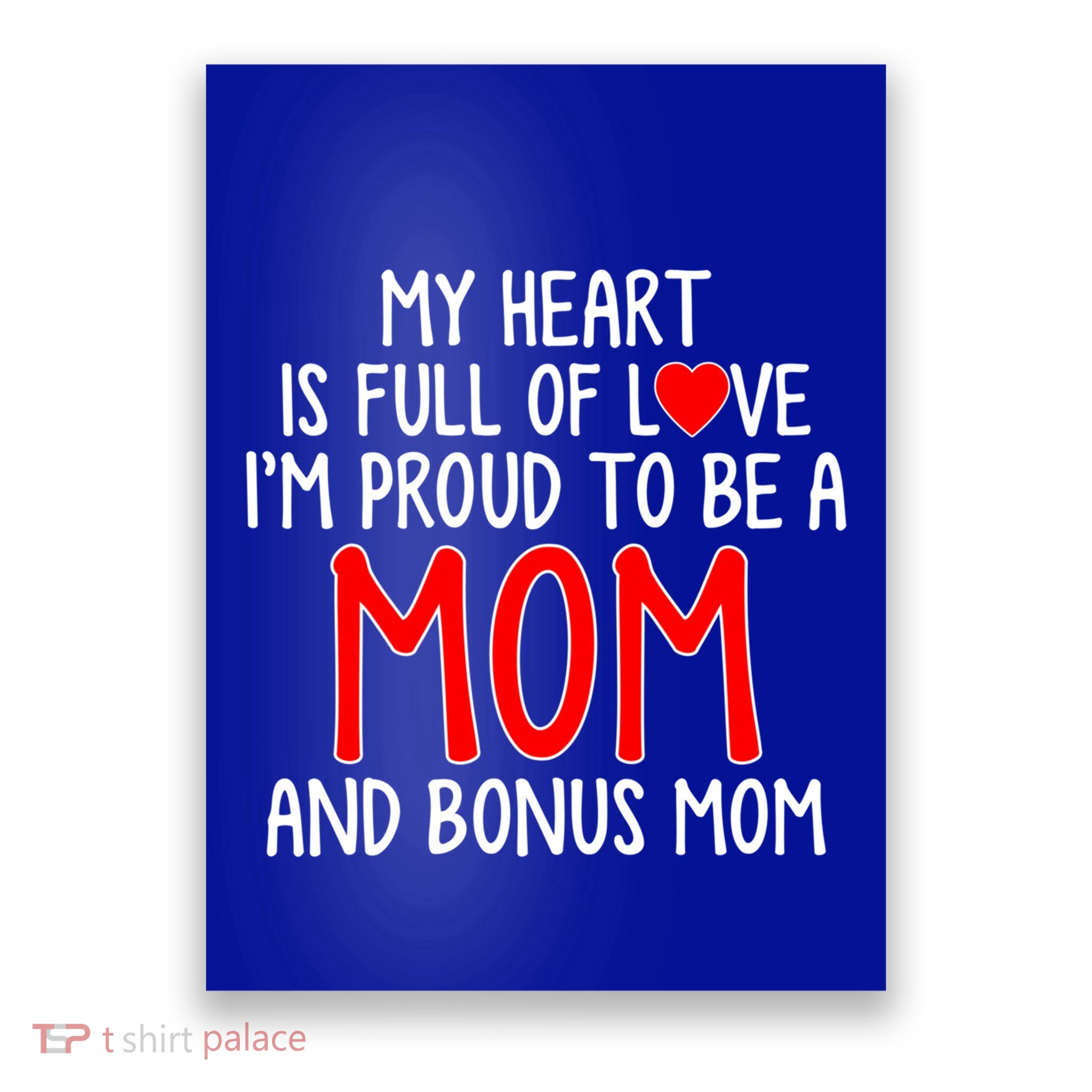 My Heart Is Full Of Love Im Proud To Be A Mom Gift Poster