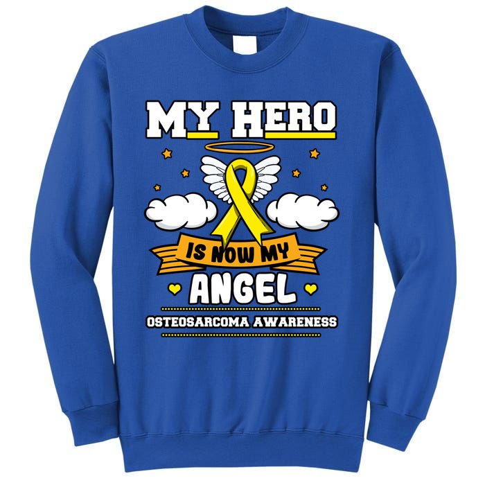 My Hero Is Now My Angel Osteosarcoma Awareness Os Advocate Gift Sweatshirt