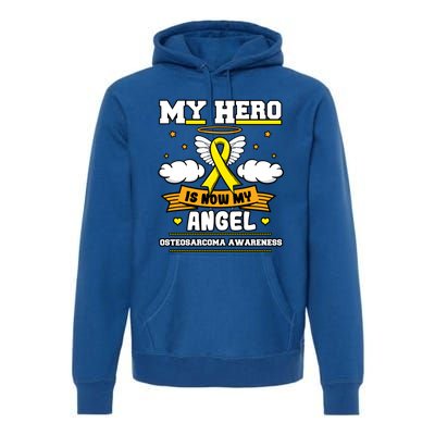 My Hero Is Now My Angel Osteosarcoma Awareness Os Advocate Gift Premium Hoodie