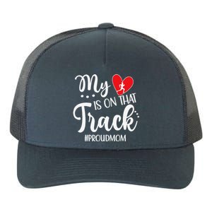 My Heart Is On That Track Proud Track Mom Yupoong Adult 5-Panel Trucker Hat