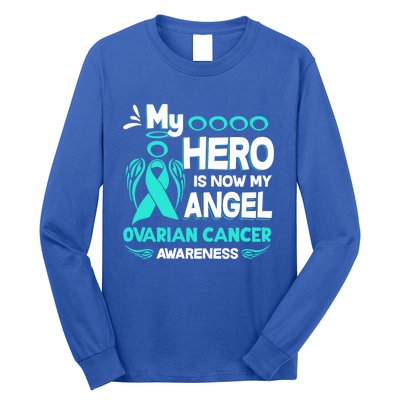 My Hero Is Now My Angel Ovarian Cancer Awareness Gift Funny Gift Long Sleeve Shirt