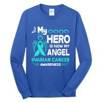 My Hero Is Now My Angel Ovarian Cancer Awareness Gift Funny Gift Tall Long Sleeve T-Shirt