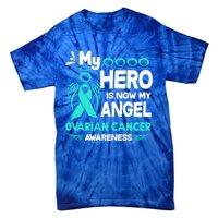 My Hero Is Now My Angel Ovarian Cancer Awareness Gift Funny Gift Tie-Dye T-Shirt