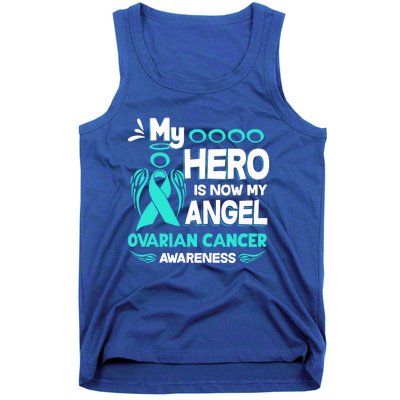 My Hero Is Now My Angel Ovarian Cancer Awareness Gift Funny Gift Tank Top