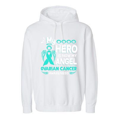 My Hero Is Now My Angel Ovarian Cancer Awareness Gift Funny Gift Garment-Dyed Fleece Hoodie