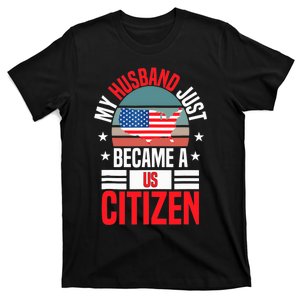 My Husband Just Became A US Citizen 4Th Of July T-Shirt