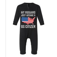 My Husband Just Became A Us Citizen New American Infant Fleece One Piece