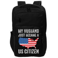 My Husband Just Became A Us Citizen New American Impact Tech Backpack