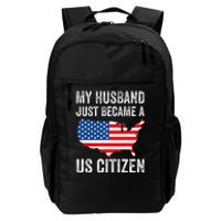 My Husband Just Became A Us Citizen New American Daily Commute Backpack