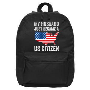 My Husband Just Became A Us Citizen New American 16 in Basic Backpack