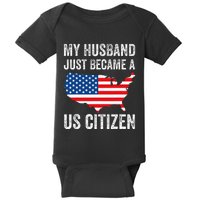 My Husband Just Became A Us Citizen New American Baby Bodysuit