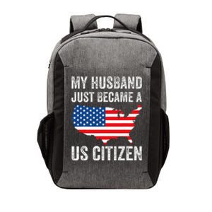 My Husband Just Became A Us Citizen New American Vector Backpack