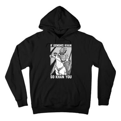 Mongolian History Joke And Genghis Khan Quote Tall Hoodie