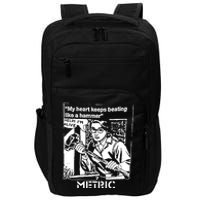 My Heart Keeps Beating Like A Hammer Metric Impact Tech Backpack