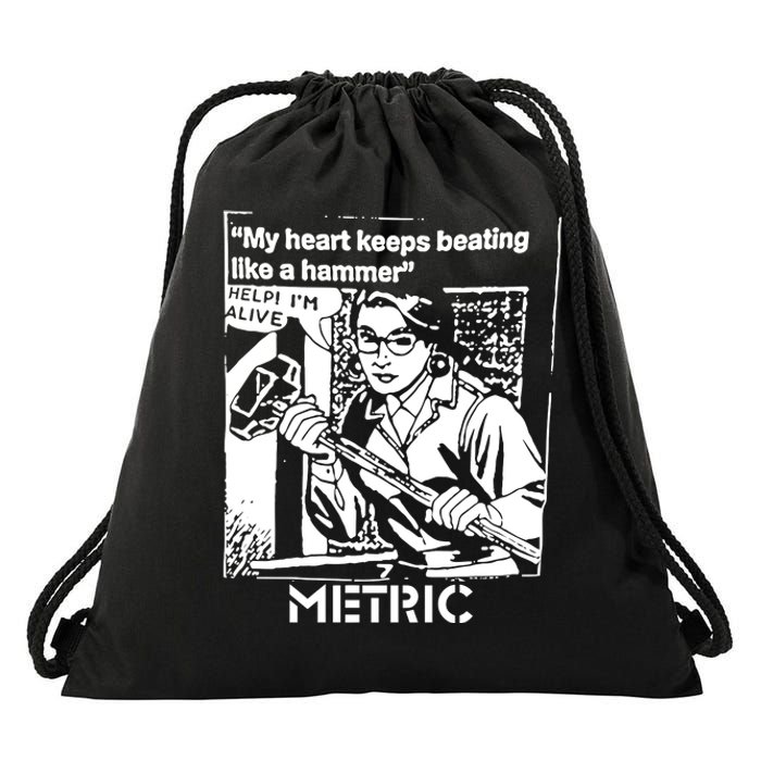 My Heart Keeps Beating Like A Hammer Metric Drawstring Bag