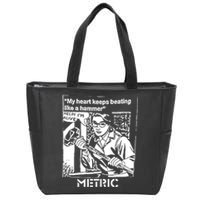 My Heart Keeps Beating Like A Hammer Metric Zip Tote Bag