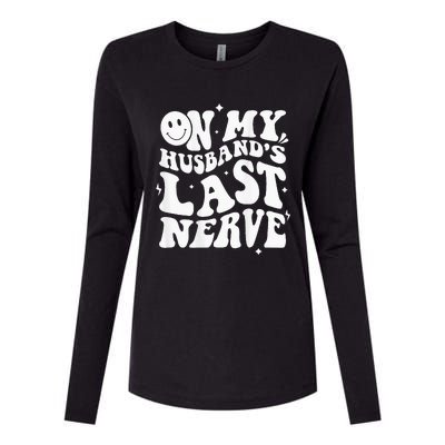 My Husbands Last Nerve Funny For Men Women Womens Cotton Relaxed Long Sleeve T-Shirt