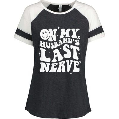 My Husbands Last Nerve Funny For Men Women Enza Ladies Jersey Colorblock Tee