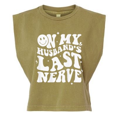 My Husbands Last Nerve Funny For Men Women Garment-Dyed Women's Muscle Tee