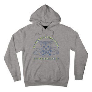 My Humor’S Like Pussy You Wouldn’T Get It Tall Hoodie