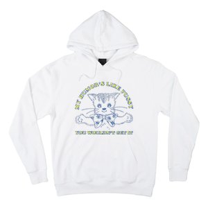 My Humor’S Like Pussy You Wouldn’T Get It Hoodie