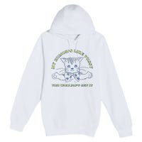 My Humor’S Like Pussy You Wouldn’T Get It Premium Pullover Hoodie