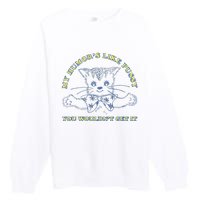 My Humor’S Like Pussy You Wouldn’T Get It Premium Crewneck Sweatshirt