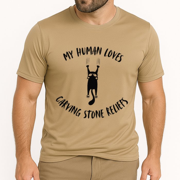My Human Loves Carving Stone Reliefs Cat Parent Hobby Cooling Performance Crew T-Shirt