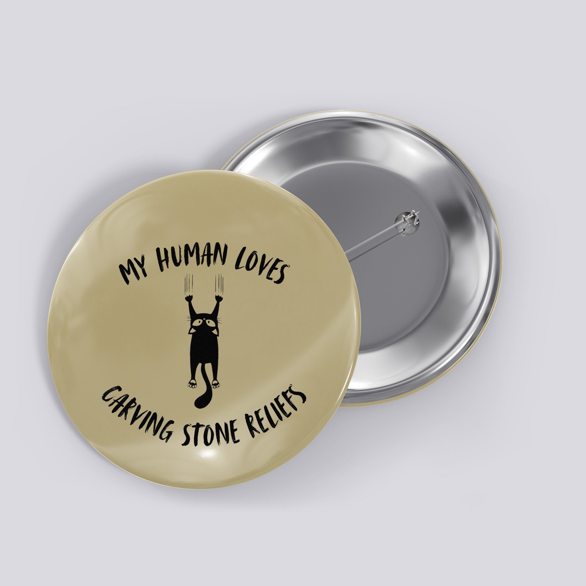 My Human Loves Carving Stone Reliefs Cat Parent Hobby Button