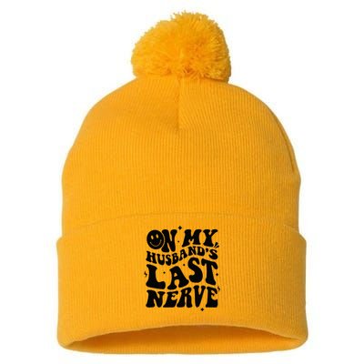 My Husbands Last Nerve Funny For Men Women Pom Pom 12in Knit Beanie