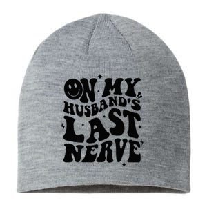 My Husbands Last Nerve Funny For Men Women Sustainable Beanie