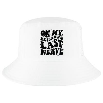 My Husbands Last Nerve Funny For Men Women Cool Comfort Performance Bucket Hat