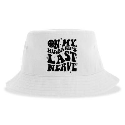 My Husbands Last Nerve Funny For Men Women Sustainable Bucket Hat