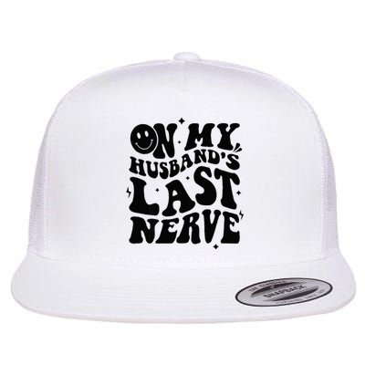 My Husbands Last Nerve Funny For Men Women Flat Bill Trucker Hat