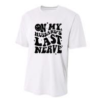 My Husbands Last Nerve Funny For Men Women Youth Performance Sprint T-Shirt