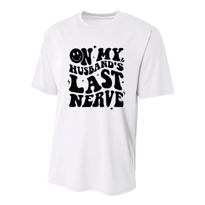 My Husbands Last Nerve Funny For Men Women Youth Performance Sprint T-Shirt