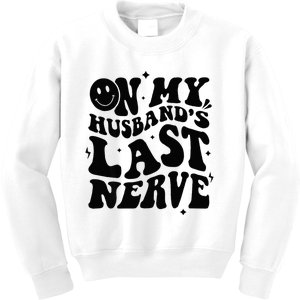 My Husbands Last Nerve Funny For Men Women Kids Sweatshirt