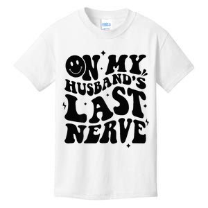 My Husbands Last Nerve Funny For Men Women Kids T-Shirt