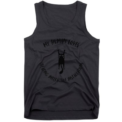 My Human Loves Creating Interactive Installations Cat Love Tank Top