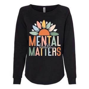 Mental Health Matters Flower Womens California Wash Sweatshirt