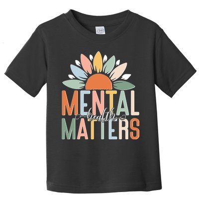 Mental Health Matters Flower Toddler T-Shirt