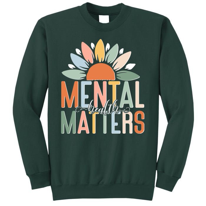 Mental Health Matters Flower Sweatshirt