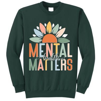 Mental Health Matters Flower Tall Sweatshirt